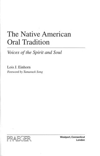 The Native American Oral Tradition: Voices of the Spirit and Soul