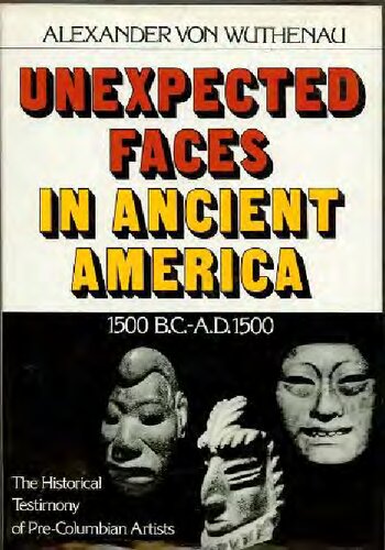 Unexpected Faces in Ancient America 1500 BC-A.D: 1500, The Historical Testimony of Pre-columbian Artists