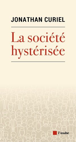 La société hystérisée