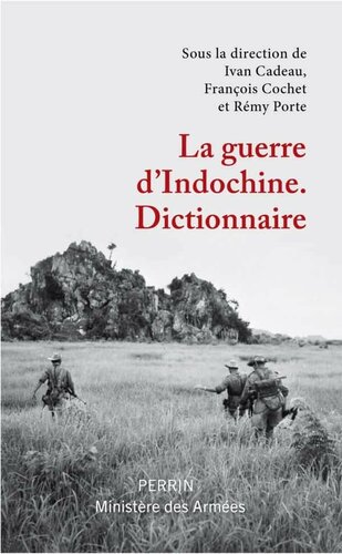 La guerre d’Indochine : Dictionnaire