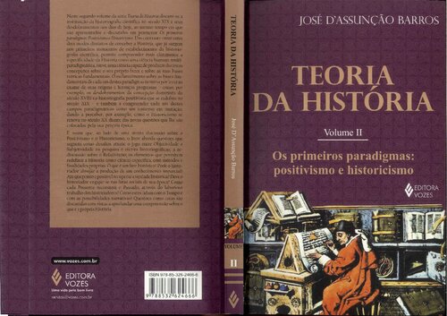 Teoria da História - Vol. 2: Os primeiros paradigmas: positivismo e historicismo