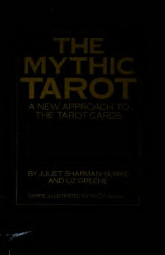 The mythic tarot: a new approach to the tarot cards