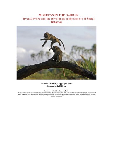 Monkeys in The Garden Irven DeVore and the Revolution in the Science of Social Behavior