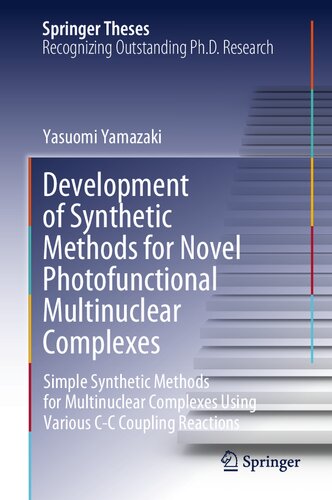 Development of Synthetic Methods for Novel Photofunctional Multinuclear Complexes: Simple Synthetic Methods for Multinuclear Complexes Using Various C-C Coupling Reactions