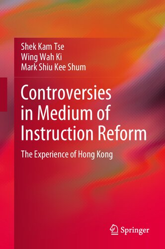 Controversies in Medium of Instruction Reform: The Experience of Hong Kong