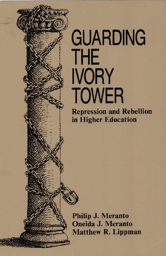 Guarding the Ivory Tower: Repression and Rebellion in Higher Education