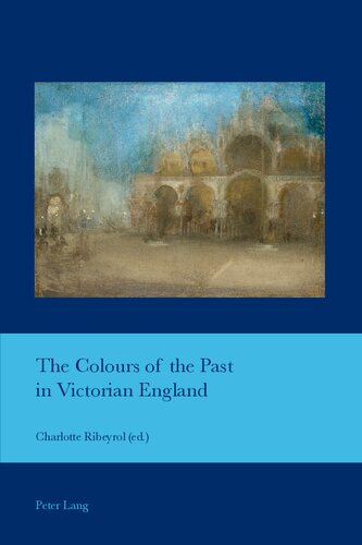 The Colours of the Past in Victorian England