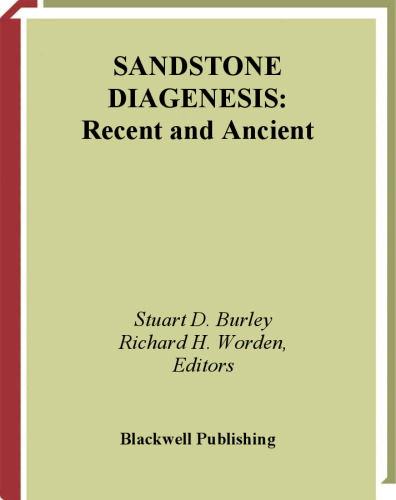 Sandstone Diagenesis: Recent and Ancient (Reprint Series 4 of the IAS) (International Association Of Sedimentologists Reprints)