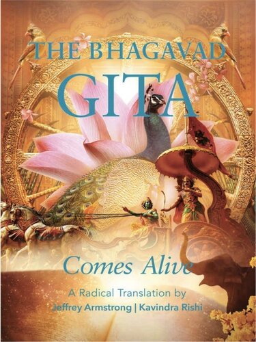 The Bhagavad Gita Comes Alive: A Radical Translation