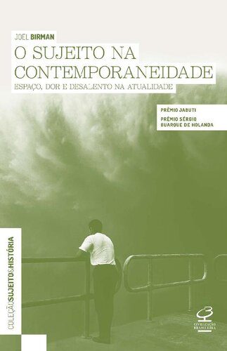 O sujeito na contemporaneidade: Espaço, dor e desalento na atualidade