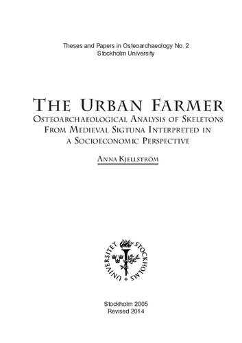 The Urban Farmer: Osteoarchaeological Analysis of Skeletons from Medieval Sigtuna Interpreted in a Socioeconomic Perspective