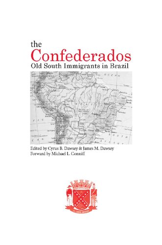 The Confederados: Old South Immigrants in Brazil