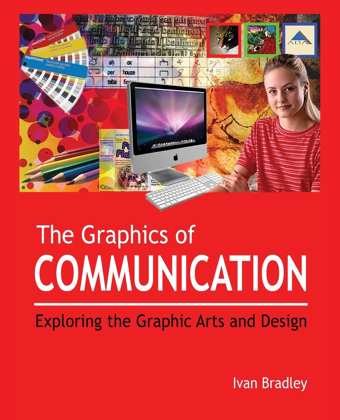 The Graphics of Communication: Exploring the Graphic Arts and Design