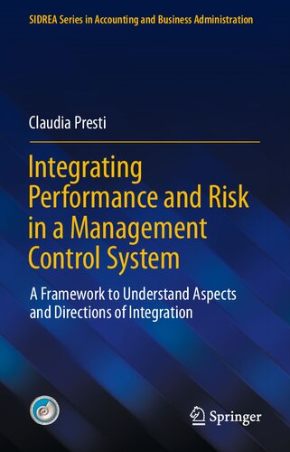 Integrating Performance and Risk in a Management Control System: A Framework to Understand Aspects and Directions of Integration