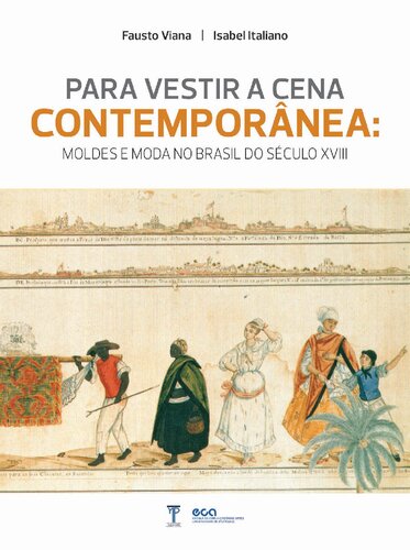 Para vestir a cena contemporânea: moldes e moda no Brasil do século XVIII