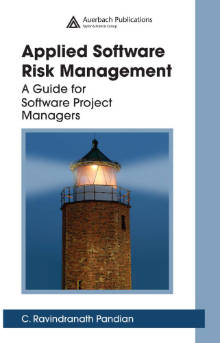 Applied Software Risk Management: A Guide for Software Project Managers