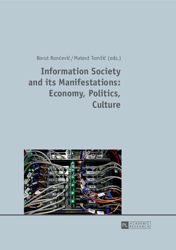 Information Society and its Manifestations: Economy, Politics, Culture