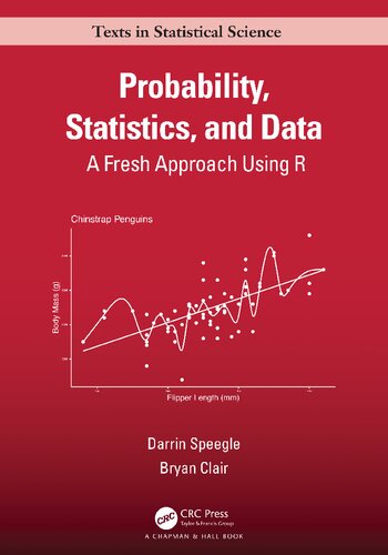 Probability, Statistics, and Data. A Fresh Approach Using R