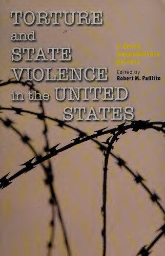 Torture and state violence in the United States : a short documentary history