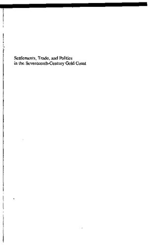 Settlements, Trade, and Polities in the Seventeenth Century Gold Coast