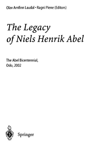 The legacy of Niels Henrik Abel: the Abel bicentennial, Oslo, 2002