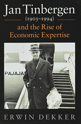 Jan Tinbergen (1903–1994) and the Rise of Economic Expertise