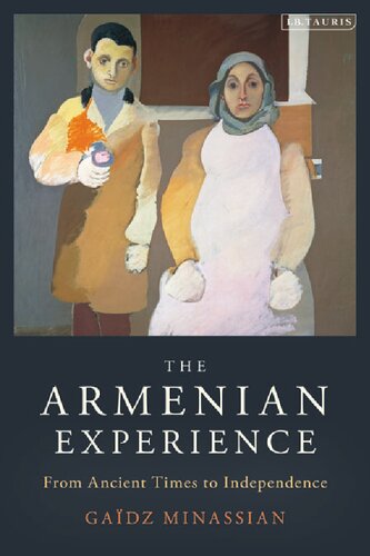 The Armenian Experience: From Ancient Times to Independence