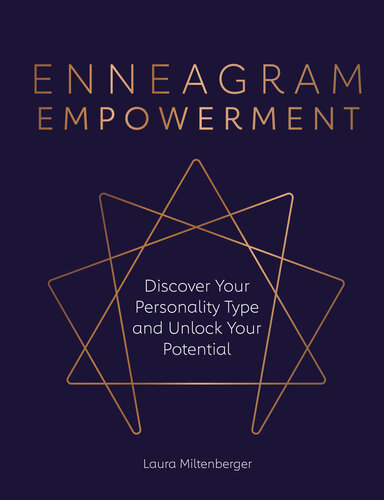 Enneagram Empowerment: Discover Your Personality Type and Unlock Your Potential