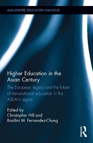 Higher Education in the Asian Century: The European legacy and the future of Transnational Education in the ASEAN region