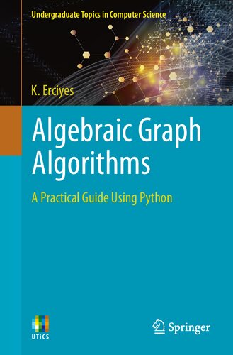 Algebraic Graph Algorithms. A Practical Guide Using Python