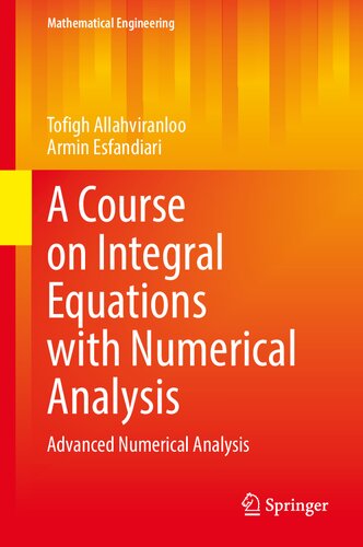 A Course on Integral Equations with Numerical Analysis. Advanced Numerical Analysis