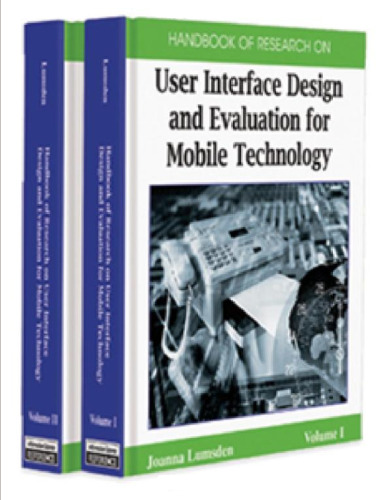 Handbook of Research on User Interface Design and Evaluation for Mobile Technology (2-Volume Set)