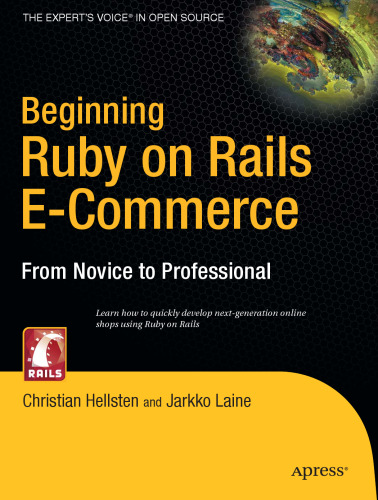 Beginning Ruby on Rails E-Commerce: From Novice to Professional (Volume 0)