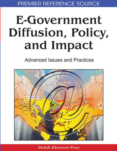 E-Government Diffusion, Policy, and Impact: Advanced Issues and Practices ()