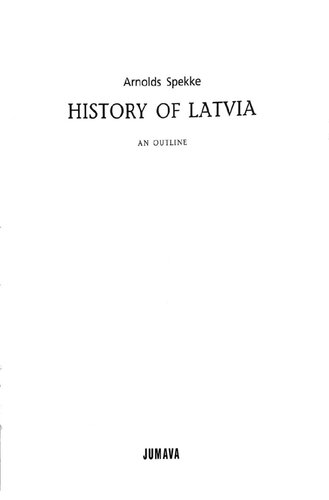 History of Latvia: An Outline