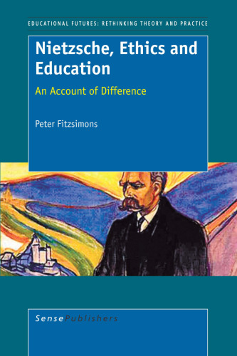 Nietzsche, Ethics and Education ()