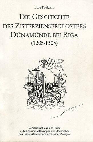 Die Geschichte des Zisterzienserklosters Dünamünde bei Riga (1205-1305)