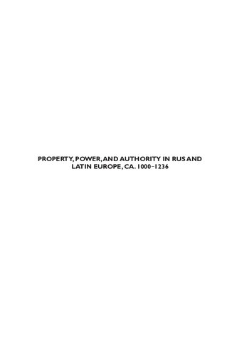 Property, Power, and Authority in Rus and Latin Europe, ca.1000-1236