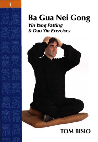 Ba Gua Nei Gong Volume 1: Yin Yang Patting And Dao Yin Exercises