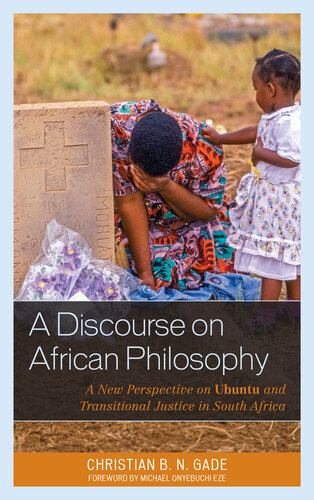 A Discourse on African Philosophy: A New Perspective on Ubuntu and Transitional Justice in South Africa