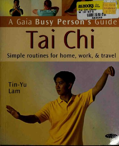 Tai Chi: Simple Routines for Home, Work and Travel (Busy Person's Guide)