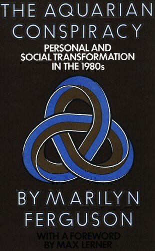 The Aquarian Conspiracy Personal And Social Transformation In The 1980s