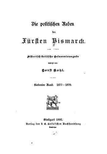 Die politischen Reden des Fürsten Bismarck; historisch-kritische Gesamtausgabe / 1877-1879