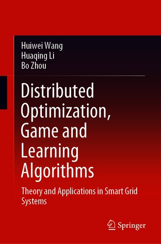 Distributed Optimization, Game and Learning Algorithms: Theory and Applications in Smart Grid Systems