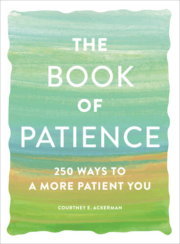 250 Ways to a More Patient You