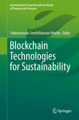 Blockchain Technologies for Sustainability (Environmental Footprints and Eco-design of Products and Processes)