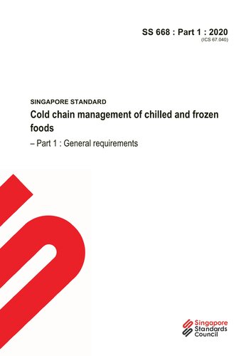 SS 668 - 1 : 2020 Cold chain management of chilled and frozen foods – Part 1: General requirements