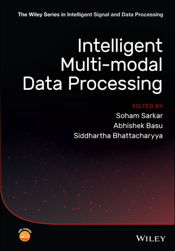 Intelligent Multi-Modal Data Processing (The Wiley Series in Intelligent Signal and Data Processing)