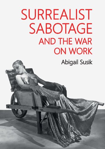 Surrealist sabotage and the war on work