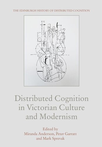 Distributed Cognition in Victorian Culture and Modernism